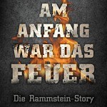 Rammstein - Am Anfang war das Feuer