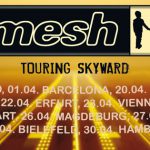 Mesh - Looking Skyward Tour 2017