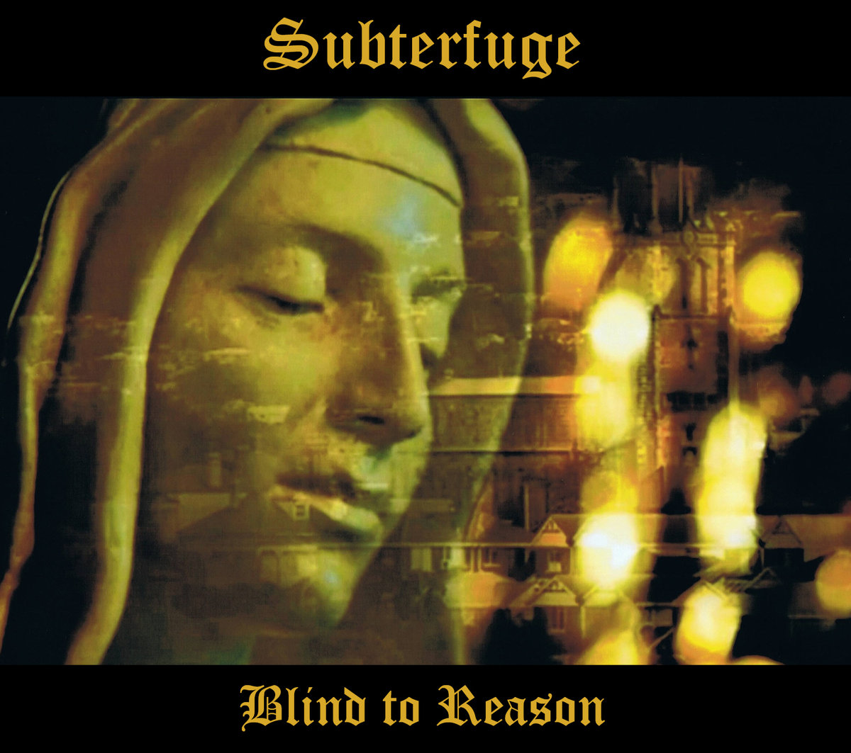 Subterfuge - Album Blind to Reason Album Cover