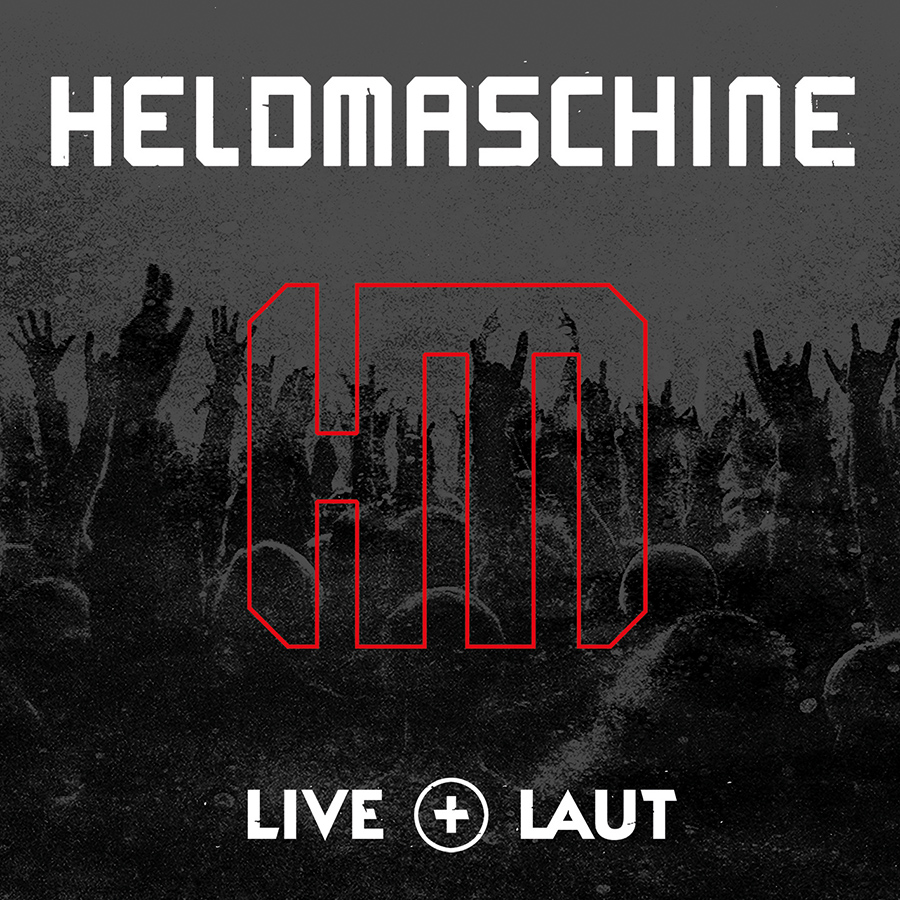 Heldmaschine "Live + Laut" - Neues Album 2018
