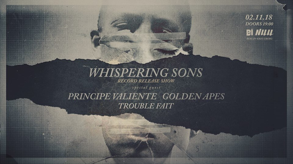 Whispering Sons, Principe Valiente, Golden Apes, Trouble Fait´ am 2.11.2018 in Berlin