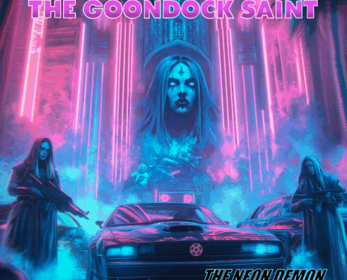 The Goondock Saint – The Neon Demon: Wenn Synthwave auf rohe Rockenergie trifft