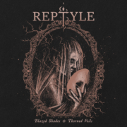 REPTYLE – Blazed Shades & Thorned Veils Cover