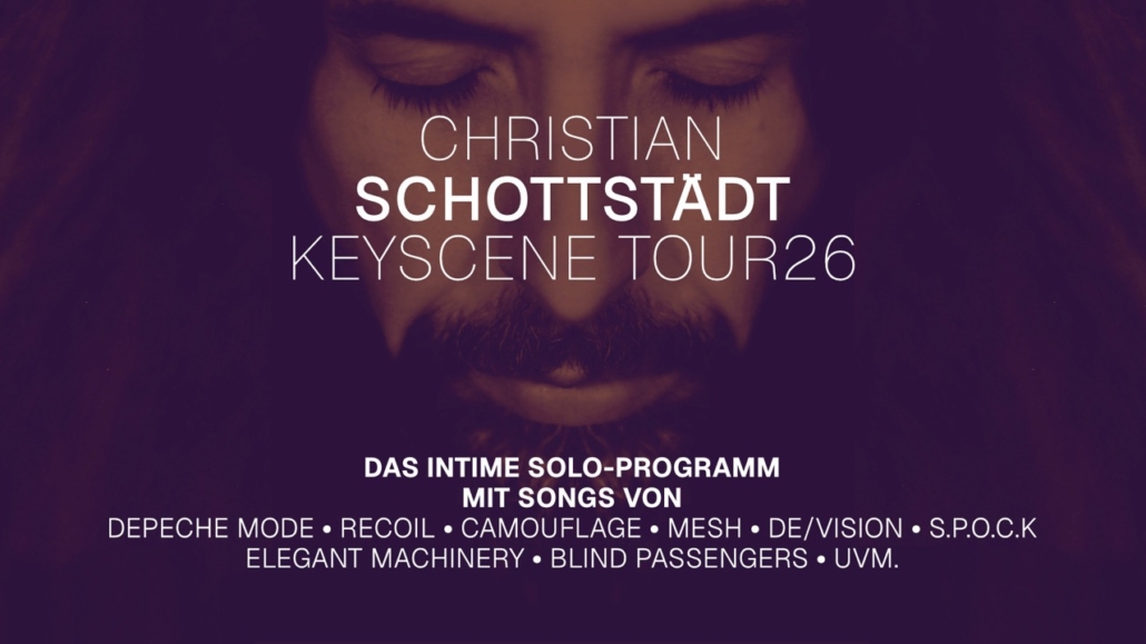 Christian Schottstädt geht mit KEYSCENE – LIVE im Dezember 2026 auf Deutschland-Tour. Intime Konzerte, Synthpop-Klassiker und besondere Atmosphäre.