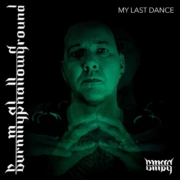 Burn My Shallow Ground – My Last Dance Cover